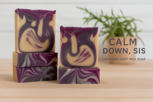 Calm Down, Sis Goat Milk Soap
